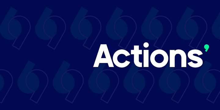 Actions